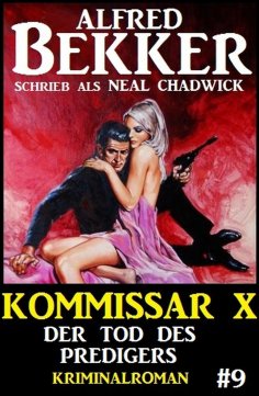 eBook: Neal Chadwick Kommissar X #9: Der Tod des Predigers