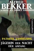 eBook: Patricia Vanhelsing, Jägerin der Nacht: Der Anfang