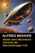 ebook: Hinter dem Wurmloch - Chronik der Sternenkrieger #12
