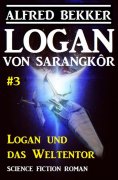 ebook: Logan von Sarangkôr #3 - Logan und das Weltentor