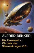 eBook: Die Feuerwelt - Chronik der Sternenkrieger #16