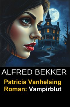 eBook: Patricia Vanhelsing Roman: Vampirblut