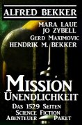 eBook: Mission Unendlichkeit - Das 1529 Science Fiction Abenteuer Paket