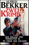 ebook: Zwei Krimis: Der Killer von Manhattan & Im Visier der Killerin