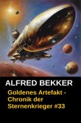 ebook: Goldenes Artefakt - Chronik der Sternenkrieger #33