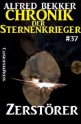 eBook: Zerstörer - Chronik der Sternenkrieger #37
