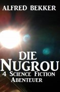 ebook: Die Nugrou - 4 Science Fiction Abenteuer