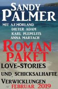 eBook: Roman-Paket Love-Stories und schicksalhafte Verwicklungen Februar 2019