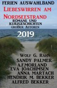 eBook: Ferien Auswahlband Liebeswirren am Nordseestrand 2019 - Romane und Kurzgeschichten großer Autoren