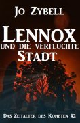 ebook: Lennox und die verfluchte Stadt: Das Zeitalter des Kometen #2