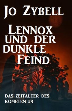ebook: Lennox und der dunkle Feind: Das Zeitalter des Kometen #3