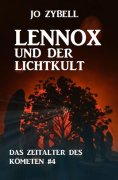 ebook: Lennox und der Lichtkult: Das Zeitalter des Kometen #4