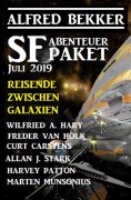 ebook: SF Abenteuer Paket Juli 2019 Reisende zwischen Galaxien