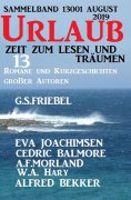 eBook: Urlaub August 2019 - Zeit zum Lesen und Träumen - Sammelband 13001: 13 Romane und Kurzgeschichten gr