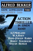 eBook: Krimi Sammelband 7010: 7 Action Thriller November 2019
