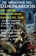 eBook: Die Bibliothek des Dämonenreichs: Die große Gruselroman-Sammlung 2019