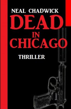 eBook: Dead in Chicago: Thriller