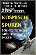 eBook: Kosmische Spuren: Science Fiction Abenteuer Paket