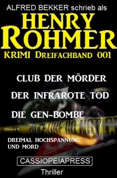 eBook: Henry Rohmer Krimi Dreifachband 001 - Dreimal Hochspannung und Mord