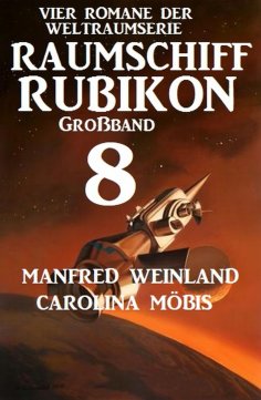 ebook: Großband Raumschiff Rubikon 8 - Vier Romane der Weltraumserie