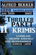 eBook: Thriller-Paket 11 Krimis Juni 2020 Sammelband 11002