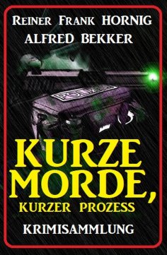 eBook: Kurze Morde, kurzer Prozess: Krimisammlung