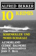 ebook: Serienkiller und Mord-Schakale: 10 Krimis