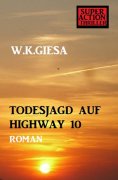 eBook: Todesjagd auf Highway 10