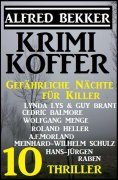 eBook: Gefährliche Nächte für Killer: Krimi Koffer 10 Thriller