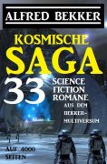 ebook: Kosmische Saga - 33 Science Fiction Romane aus dem Bekker-Multiversum auf 4000 Seiten
