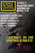 eBook: Odyssee in die Unendlichkeit: Raumschiff Rubikon Band 1-8: Science Fiction Abenteuer Paket