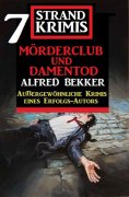 eBook: Mörderclub und Damentod: 7 Strand Krimis