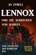 ebook: Lennox und die Schrecken von Kabuul: Das Zeitalter des Kometen #35