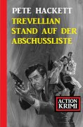 eBook: Trevellian stand auf der Abschussliste: Action Krimi