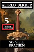 eBook: So viele Drachen! 5 Fantasy Abenteuer