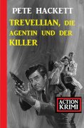 eBook: Trevellian, die Agentin und der Killer: Action Krimi