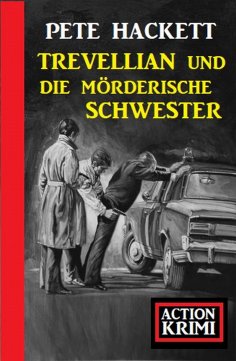 ebook: Trevellian und die Mörderische Schwester: Action Krimi