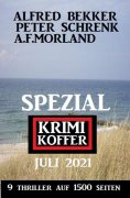 eBook: Spezial Krimi Koffer Juli 2021 - 9 Thriller auf 1500 Seiten