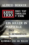 eBook: Krimi Trio 3306 - Drei Top Thriller