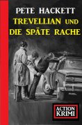 eBook: Trevellian und die späte Rache: Action Krimi