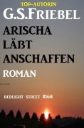 ebook: Arischa lässt anschaffen: Redlight Street #168