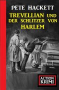 eBook: Trevellian und der Schlitzer von Harlem: Action Krimi