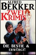 ebook: Zwei Krimis: Die Bestie & Erwürgt!