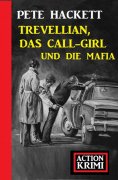 eBook: Trevellian, das Callgirl und die Mafia: Action Krimi