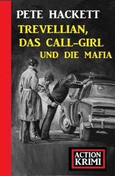 eBook: Trevellian, das Callgirl und die Mafia: Action Krimi