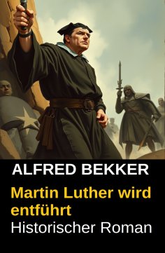 eBook: Martin Luther wird entführt