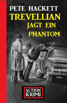 eBook: Trevellian jagt ein Phantom: Action Krimi