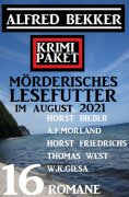eBook: Krimi Paket Mörderisches Lesefutter im August 2021: 16 Romane