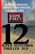 eBook: Krimi Paket 12 Super September Thriller 2021