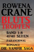 eBook: Blutstropfen Band 1-8: Die Vampir Saga - 4740 Seiten Paranormal Romance